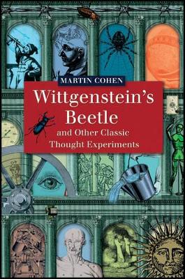 Wittgenstein's Beetle and Other Classic Thought Experiments book