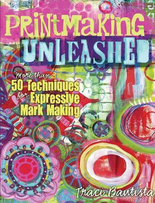 Printmaking Unleashed book