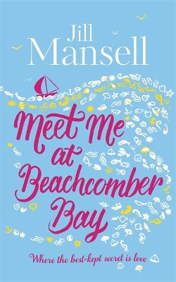 Meet Me at Beachcomber Bay: The feel-good bestseller to brighten your day by Jill Mansell