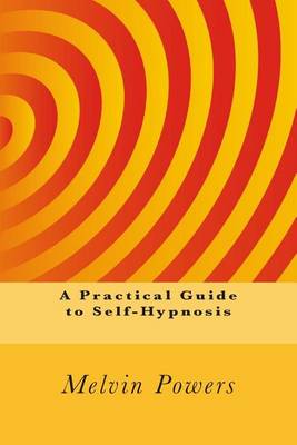 A Practical Guide to Self-Hypnosis book