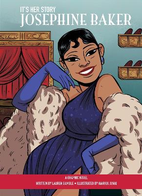 It's Her Story Josephine Baker A Graphic Novel by Lauren Gamble