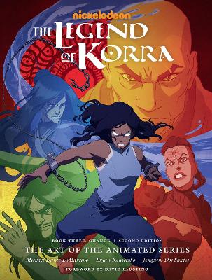 The Legend Of Korra: Art Of The Animated Series - Book 3: Change book