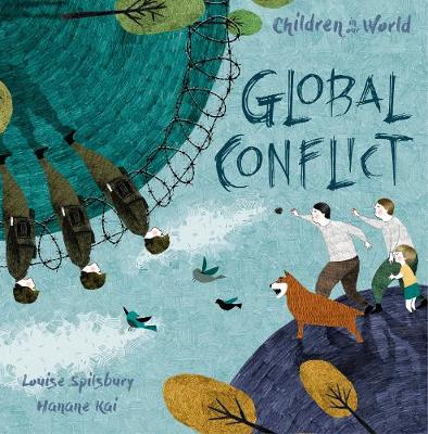 Children in Our World: Global Conflict by Hanane Kai