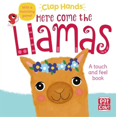 Clap Hands: Here Come the Llamas: A touch-and-feel board book book