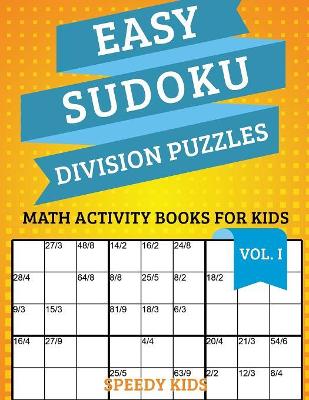 Easy Sudoku Division Puzzles Vol I book