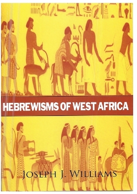 Hebrewisms of West Africa book