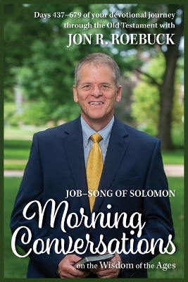 Morning Conversations on the Wisdom of the Ages: Job-Song of Solomon book