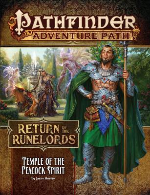 Pathfinder Adventure Path: Temple of the Peacock Spirit (Return of the Runelords 4 of 6) book