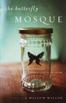 The Butterfly Mosque by G Willow Wilson