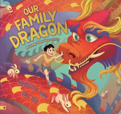 Our Family Dragon: A Lunar New Year Story by Rebecca Lim
