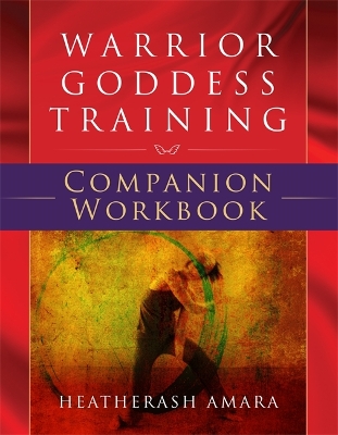 Warrior Goddess Training Companion Workbook book