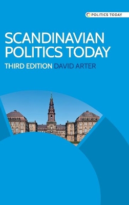 Scandinavian Politics Today by David Arter