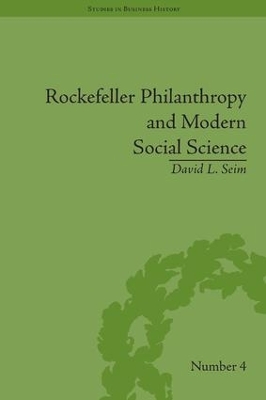 Rockefeller Philanthropy and Modern Social Science by David L Seim