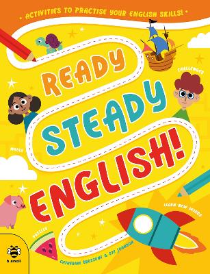 Ready Steady English: Activities to Practise Your English Skills! book