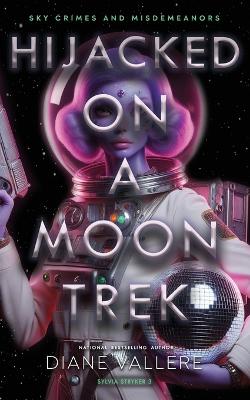 Hijacked on a Moon Trek: Saturn Night Fever book