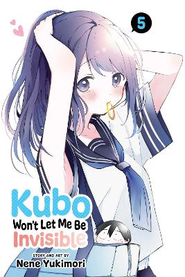 Kubo Won't Let Me Be Invisible, Vol. 5 book
