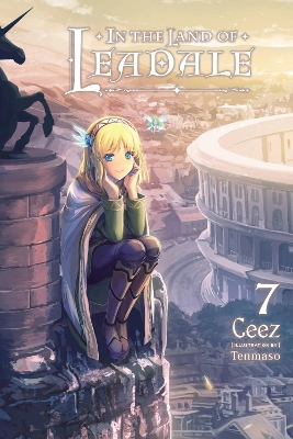 In the Land of Leadale, Vol. 7 (light novel) book