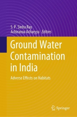 Ground Water Contamination in India: Adverse Effects on Habitats book