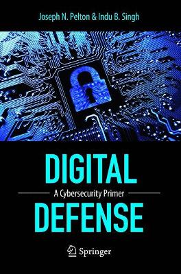 Digital Defense: A Cybersecurity Primer book