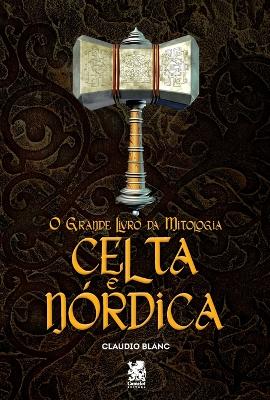 O Grande Livro Da Mitologia Celta e Nórdica book