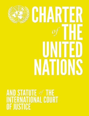 Charter of the United Nations and Statute of the International Court of Justice: English-language Limited Edition - Yellow by Department of Public Information