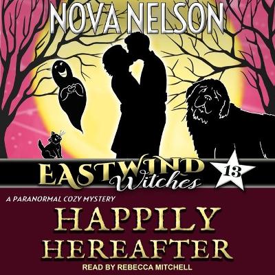 Happily Hereafter: A Paranormal Cozy Mystery book