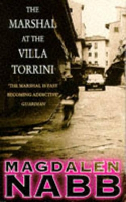 The Marshal at the Villa Torrini by Magdalen Nabb
