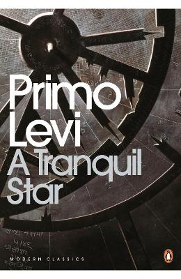 A A Tranquil Star: Unpublished Stories by Primo Levi