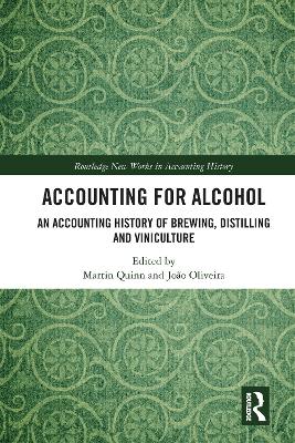 Accounting for Alcohol: An Accounting History of Brewing, Distilling and Viniculture book