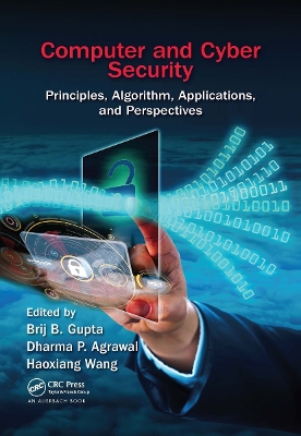 Computer and Cyber Security: Principles, Algorithm, Applications, and Perspectives book