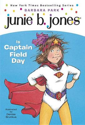 Junie B. Jones is Captain Field Day book