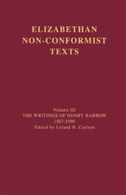 The Writings of Henry Barrow, 1587-1590 by Henry Barrow