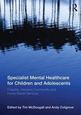Specialist Mental Healthcare for Children and Adolescents book