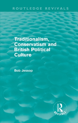 Traditionalism, Conservatism and British Political Culture book