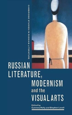 Russian Literature, Modernism and the Visual Arts book