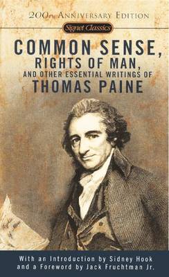 Common Sense, the Rights of Man, and Other Essential Writings of Thomas Paine by Thomas Paine