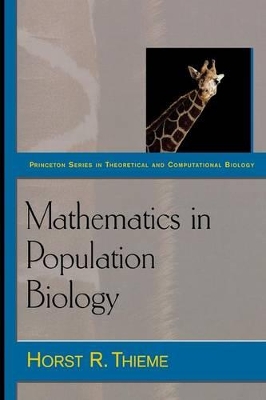 Mathematics in Population Biology by Horst R. Thieme