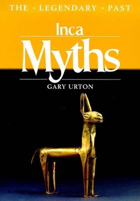 Inca Myths (Legendary Past) book