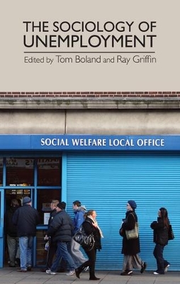 The Sociology of Unemployment by Tom Boland