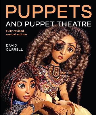 Puppets and Puppet Theatre by David Currell