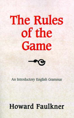 The Rules of the Game: An Introductory English Grammar book