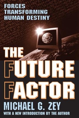 The Future Factor by Michael G. Zey