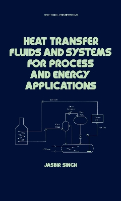 Heat Transfer Fluids and Systems for Process and Energy Applications book