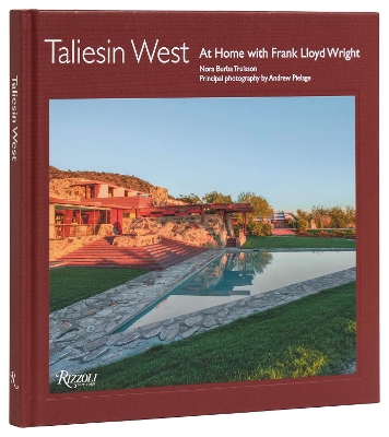 Taliesin West: At Home with Frank Lloyd Wright book