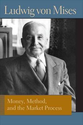 Money, Method and the Market Process book
