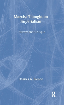 Marxist Thought on Imperialism by Charles A. Barone