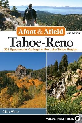 Afoot and Afield: Tahoe-Reno by Mike White
