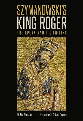 Szymanowski's <I>King Roger</I> book