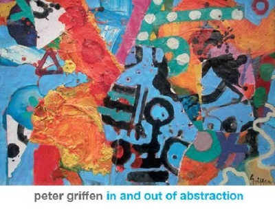 Peter Griffen: In and out of abstraction book