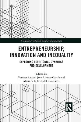 Entrepreneurship, Innovation and Inequality: Exploring Territorial Dynamics and Development book
